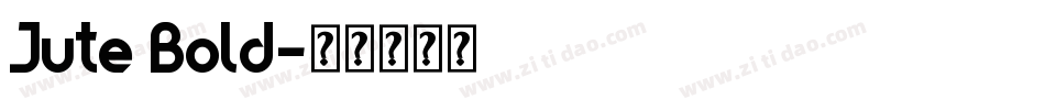 Jute Bold字体转换